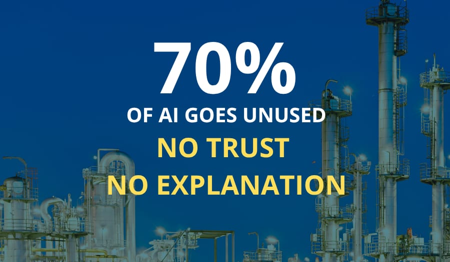 70% of AI goes unused: no trust, no explanation, over a refinery at night