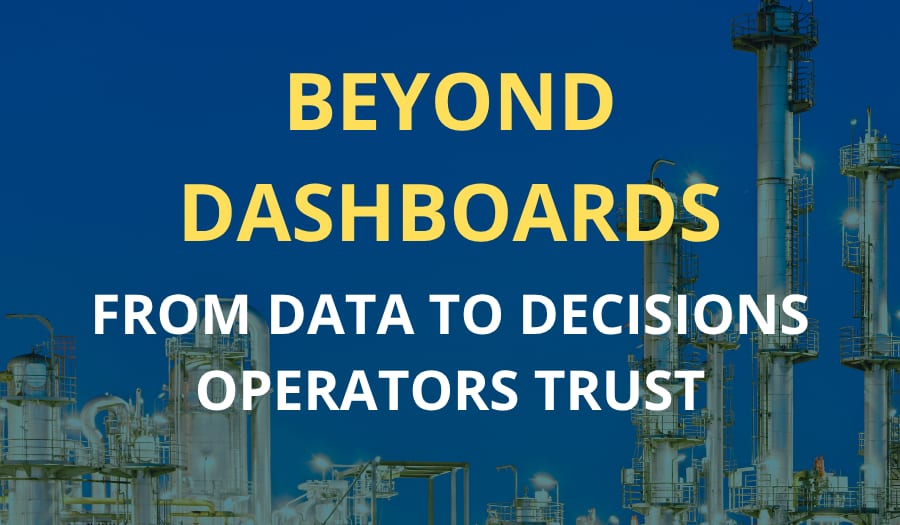 Beyond Dashboards: From Data to Decisions Operators Trust, over a refinery at night